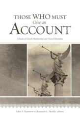 Those Who Must Give an Account: A Study of Church Membership and Church Discipline - eBook