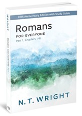 Romans for Everyone, Part 1: 20th Anniversary Edition with Study Guide, Chapters 1-8