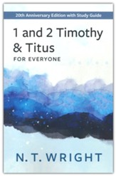 Timothy and Titus for Everyone: 20th Anniversary Edition with Study Guide
