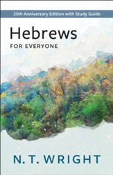 Hebrews for Everyone: 20th Anniversary Edition with Study Guide