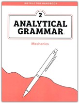 Analytical Grammar Level 2:  Mechanics Instructor Handbook