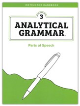 Analytical Grammar Level 3: Parts of  Speech Instructor Handbook