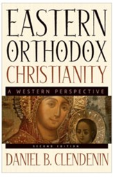 Eastern Orthodox Christianity: A Western Perspective - eBook