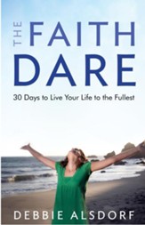 Faith Dare, The: 30 Days to Live Your Life to the Fullest - eBook