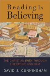 Reading Is Believing: The Christian Faith through Literature and Film - eBook