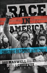 Race in America: Christians Respond to the Crisis