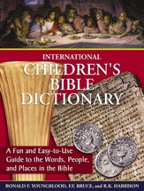 International Children's Bible  Dictionary: A Fun and Easy-to-Use Guide to the Words, People, and Places in the Bible - eBook