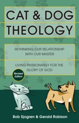 Cat & Dog Theology: Rethinking Our Relationship with Our Master / Revised - eBook