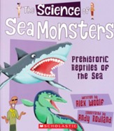 The Science of Sea Monsters: Prehistoric Reptiles of the Sea