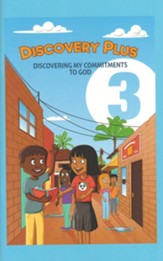 Discovery Plus Student Book 3: Discovering My Commitments to God