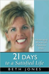 21 Days to a Satisfied Life: Encouraging Words for Fabulous Days - eBook