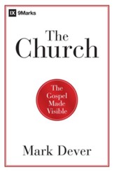 The Church: The Gospel Made Visible - eBook