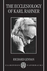 The Ecclesiology of Karl Rahner