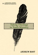 Taking Theology to Youth Ministry - eBook