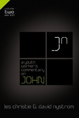 A Youth Worker's Commentary on John, Vol 2: Volume 2 - eBook