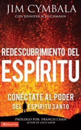 El redescubrimiento del Espiritu Santo: Conectate al poder del Espiritu Santo - eBook