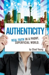 Authenticity: Real Faith in a Phony, Superficial World - eBook