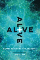 Alive: Gospel Sexuality for Students