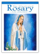 The Illustrated Rosary For Children
