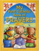 My First Catholic Book Of Prayers
