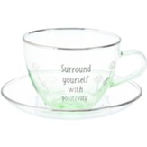 Surround Yourself with Positivity Tea Cup and Saucer