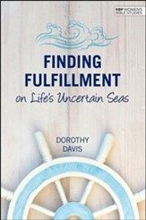 Finding Fulfillment on Life's Uncertain Seas: The Book of Ephesians