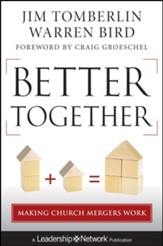 Better Together: Making Church Mergers Work - eBook