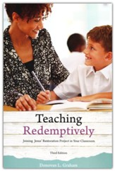 Teaching Redemptively: Bringing  Grace and Truth into Your Classroom