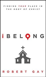 iBelong: Finding Your Place in the Body of Christ