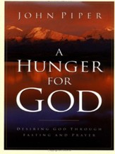 A Hunger for God: Desiring God through Fasting and Prayer - eBook