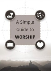 A Simple Guide to Worship: Simple Guide