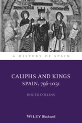 Caliphs and Kings: Spain, 796-1031 - eBook