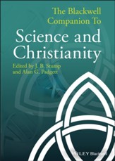 The Blackwell Companion to Science and Christianity - eBook