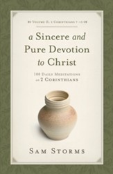 A Sincere and Pure Devotion to Christ, Volume 2: 100 Daily Meditations on 2 Corinthians - eBook