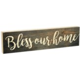 Bless Our Home, Stick Plaque, Small