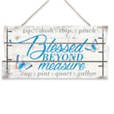Blessed Beyond Measure Hanging Sign
