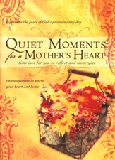 Quiet Moments for a Mother's Heart - eBook