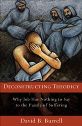 Deconstructing Theodicy: Why Job Has Nothing to Say to the Puzzle of Suffering - eBook