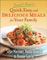 Don't Panic-Quick, Easy, and Delicious Meals for Your Family - eBook