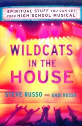 Wildcats in the House: Spiritual Stuff You Can Get from High School Musical - eBook