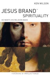 Jesus Brand Spirituality: He Wants His Religion Back - eBook