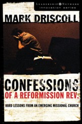 Confessions of a Reformission Rev.: Hard Lessons from an Emerging Missional Church - eBook
