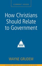 How Christians Should Relate to Government: A Zondervan Digital Short - eBook