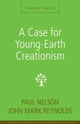 A Case for Young-Earth Creationism: A Zondervan Digital Short - eBook