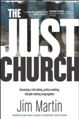 The Just Church: Becoming a Risk-Taking, Justice-Seeking, Disciple-Making Congregation - eBook