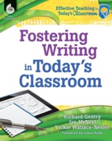 Fostering Writing in Today's Classroom - PDF Download [Download]