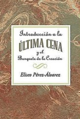 Introduccion a la Ultima Cena: Introduction to the Last Supper Spanish - eBook