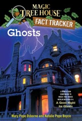 Magic Tree House Fact Tracker #20: Ghosts: A Nonfiction Companion to Magic Tree House #42: A Good Night for Ghosts - eBook