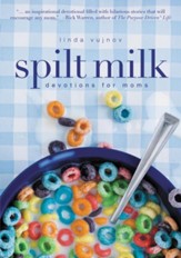Spilt Milk: Devotions for Moms - eBook