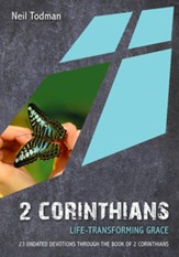 2 Corinthians: Life-Transforming Grace, 27 Undated  Devotions Through the Book of 2 Corinthians